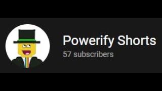 My Third Channel Is Now... Powerify Shorts