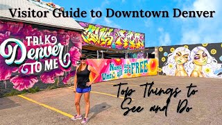 Denver Visitor Guide - The Top Sights & Nightlife To See Downtown