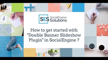 How to Get Started with "Double Banner Slideshow Plugin" in Social Engine?