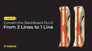 How To Convert the GIBBON SlackBoard PLUS from 2-Line to 1-Line