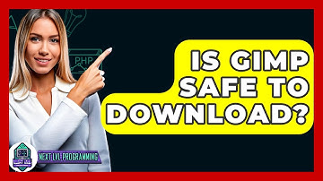 Is GIMP Safe To Download? - Next LVL Programming