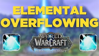 THE RIGHT WAY TO SPEND YOUR ELEMENTAL OVERFLOW | 10.0.7 | WORLD OF WARCRAFT