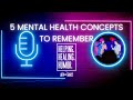 5 Concepts to Remember About Mental Health