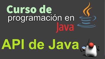 Curso de Java desde Cero | API DE JAVA [PRIMERA EXPLORACION] (video 50)