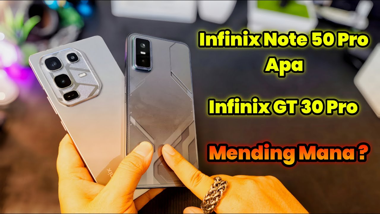 Perbedaan Infinix GT 30 Pro VS Infinix Note 50 Pro | Ternyata Banyak Juga