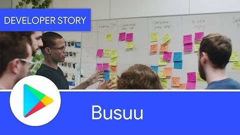 Android Developer Story: Busuu’s performance improvements yield jump in user rating