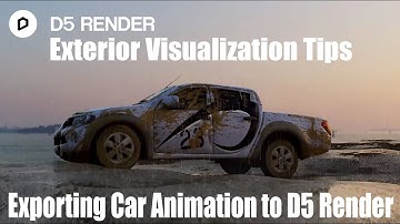 Exterior Visualization Tips - Exporting car animation to D5 Render (English Subtitle)