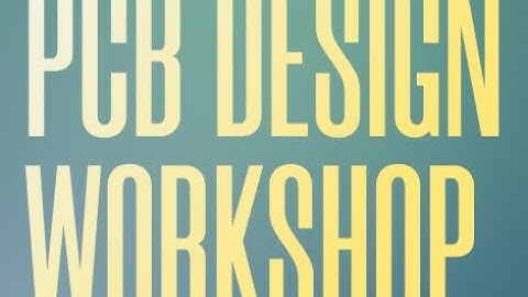 PCB Design Workshop