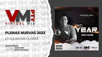 PLENAS NUEVAS MIX 2022 - DJ ALEJANDRO JUAREZ