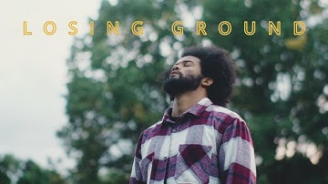 Fields of Grain  - Losing Ground (Official Music Video)