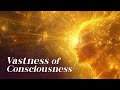 The Vastness of Consciousness -- Vedantic Teachings for Liberation: Moksha