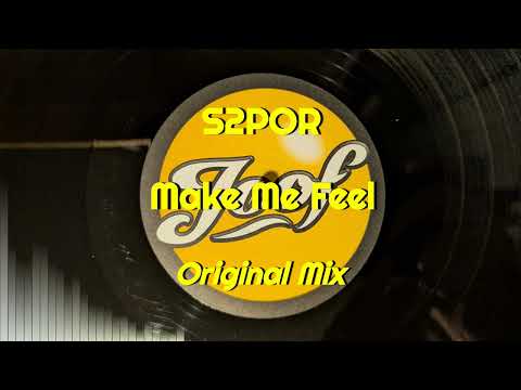 S2POR — S2POR - Make Me Feel (Original Mix)
