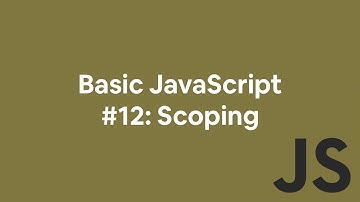 Basic JavaScript #12: Scoping