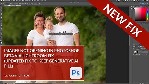Opening images via Lightroom to Photoshop Beta V25 (UPDATED FIX)