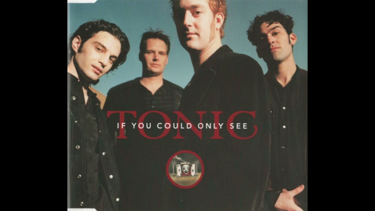Tonic - If You Could Only See - YouTube