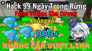 Cách Hack 99 Đêm Trong Rừng Farm Vô Hạn Kim Cương💎— Không Cần Vượt Link🔥