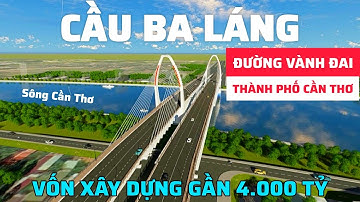 TIẾN ĐỘ ĐƯỜNG VÀNH ĐAI THÀNH PHỐ CẦN THƠ, XÂY DỰNG CẦU BA LÁNG