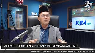 MIHRAB - 'FIQH: PENGENALAN & PERKEMBANGAN ILMU'