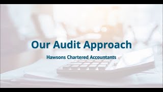 Our Audit Approach by Hawsons Chartered Accountants 1,242 views 11 months ago 1 minute, 18 seconds