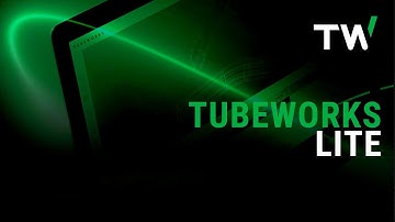 TubeWorks Lite - Application Walk-Through