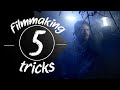5 Filmmaking tricks