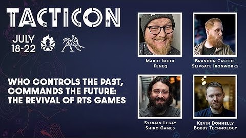 TactiCon 2024 - Who controls the past, commands the future: the revival of RTS games