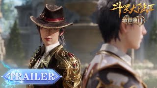 EP51 Trailer 新装上阵，雨浩踏足明都，日月帝国篇章即将开启！|《斗罗大陆2绝世唐门》Soul Land 2 | 腾讯视频 - 动漫