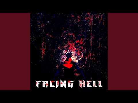 Facing Hell