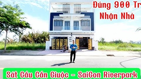 ✅Sát cầu Cần Giuộc Mới - SaiGon Riverpark✅Đúng 900tr nhận nhà - đường trước nhà 16m - Rẻ - Đẹp Hiếm