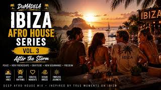 🌴 Ibiza Afro House Series Vol. 3 | After The Storm • Sunset Beach Vibes • Soulful Afro House 2026