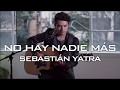 No Hay Nadie Más - Sebastían Yatra // Rafa Solis Cover