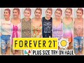 HUGE Forever 21 Plus Size Try On Haul 🥵☀️ Summer 2021