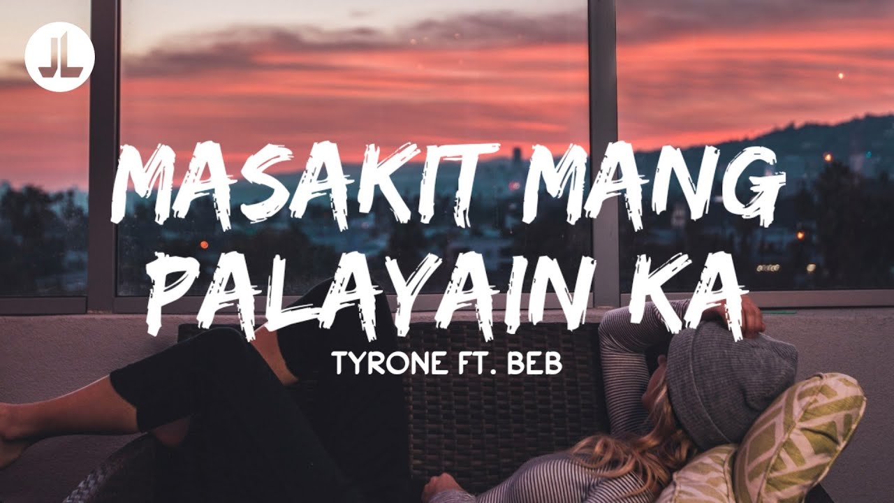 Masakit Mang Palayain Ka - Tyrone Ft. Beb (Lyrics)