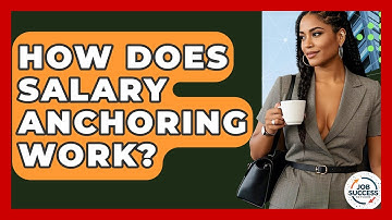 How Does Salary Anchoring Work? - Job Success Network