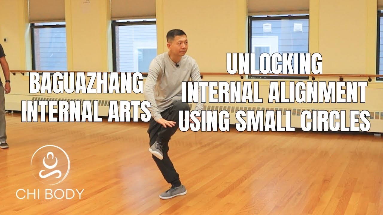 Baguazhang Secrets: Unlocking Internal Alignment through Twisting and Small Circles