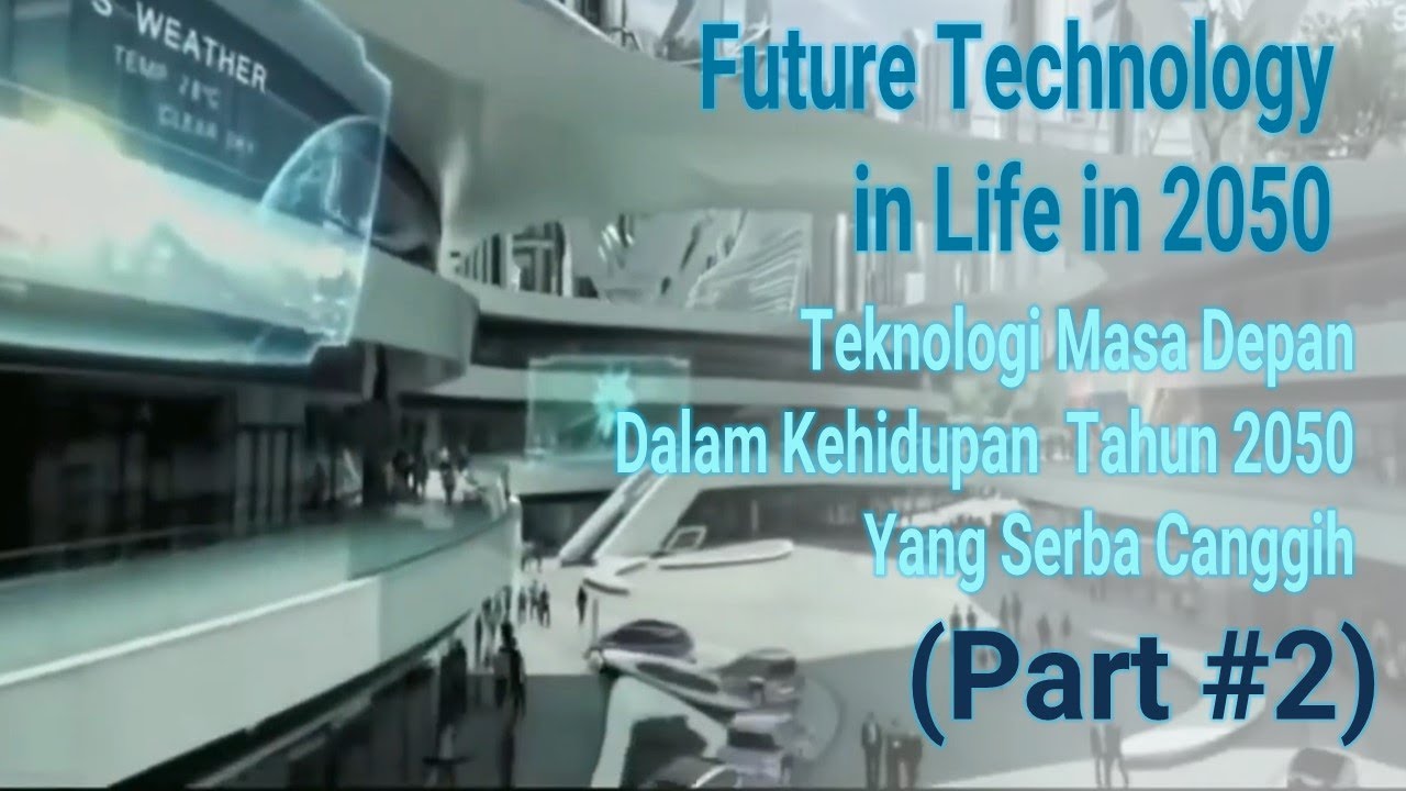 Future Technology in Life in 2050 (Part #2) - YouTube