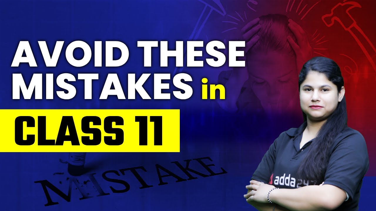बर्बाद हो जाओगे😠 | Avoid These Mistakes in Class 11 - YouTube