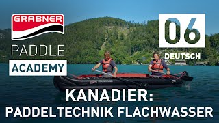 KANADIER Paddeltechnik Flachwasser Basics | Grabner Paddle Academy [Folge 6]