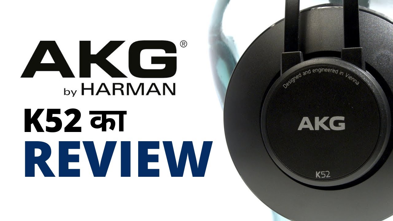 AKG K52 Headphones Review And Test Comfort, Features, Quality, Sound