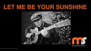 Chris Pierce Let Me Be Your Sunshine - Musician Shift Virtual Performance