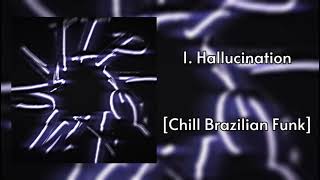 slowed Hallucination chill Brazilian Funk