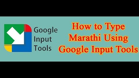 How to Type Marathi Using Google Input Tools