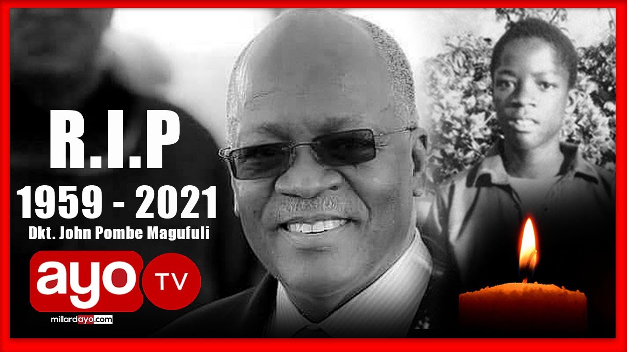 HISTORIA YA RAIS MAGUFULI YENYE UTAMU NA UCHUNGU, KUZALIWA, ELIMU, JESHI, UONGOZI HADI KIFO
