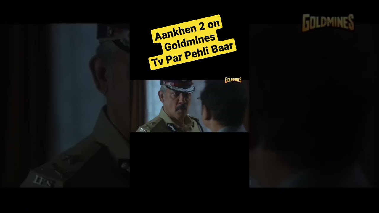 Aankhen 2 । Tv Par Pehli Baar । Coming Soon on Goldmines 