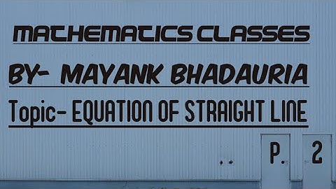 Equation Of Straight Line | Part-2 | Class 10