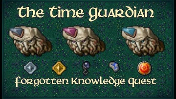 Tibia The Time Guardian Boss | Forgotten Knowledge Quest | Thais Boss | Holy Portal