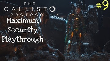 The Callisto Protocol | Maximum Security New Game Plus | Playthrough | Part 9 - Split Up Again