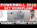 CNC PROGRAMMING POWERMILL 2018 TUTORIAL : WORKPLANE DELCAM| HOW TO SET WORKPLANE POWERMILL|WCS MCS