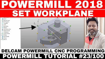CNC PROGRAMMING POWERMILL 2018 TUTORIAL : WORKPLANE DELCAM| HOW TO SET WORKPLANE POWERMILL|WCS MCS