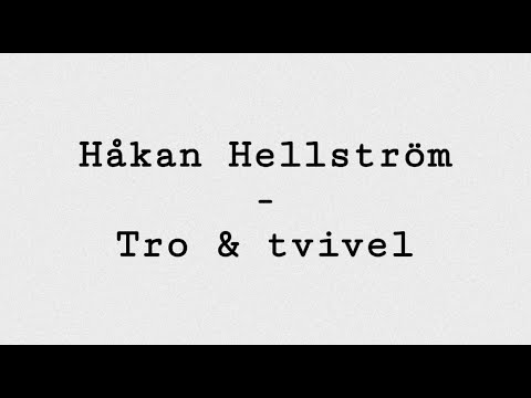 Tro Tvivel Hakan Hellstrom Lyrics Youtube ˈhoːkan ˈhɛlːstrøm) (born 2 april 1974) is a swedish musician. tro tvivel hakan hellstrom lyrics